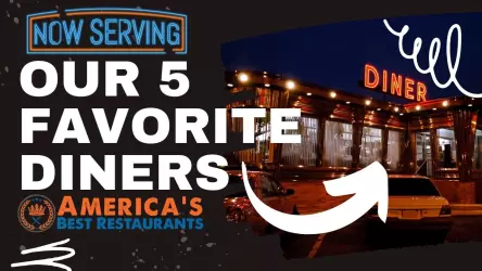 Our 5 Favorite Diners